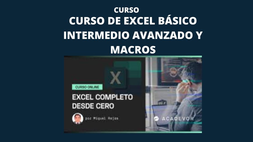 Curso de Excel Básico Intermedio Avanzado y Macros