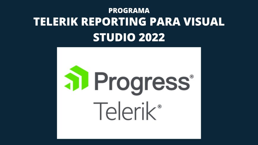 Telerik Reporting  para Visual Studio 2022