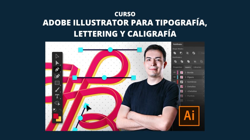 Adobe Illustrator para tipografía, lettering y caligrafía