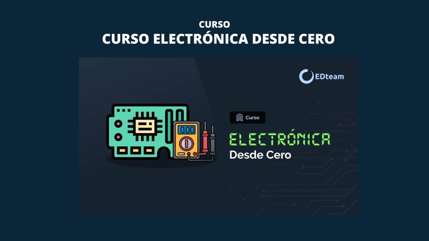 Curso Electrónica desde cero
