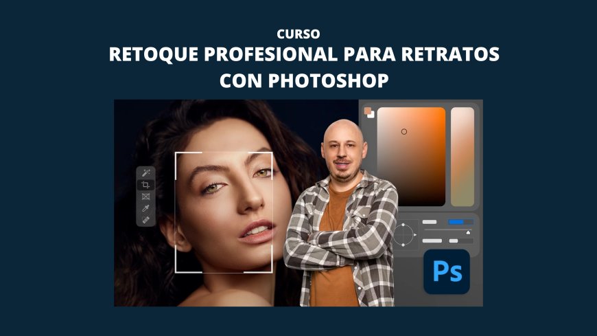 Retoque profesional para retratos con Photoshop